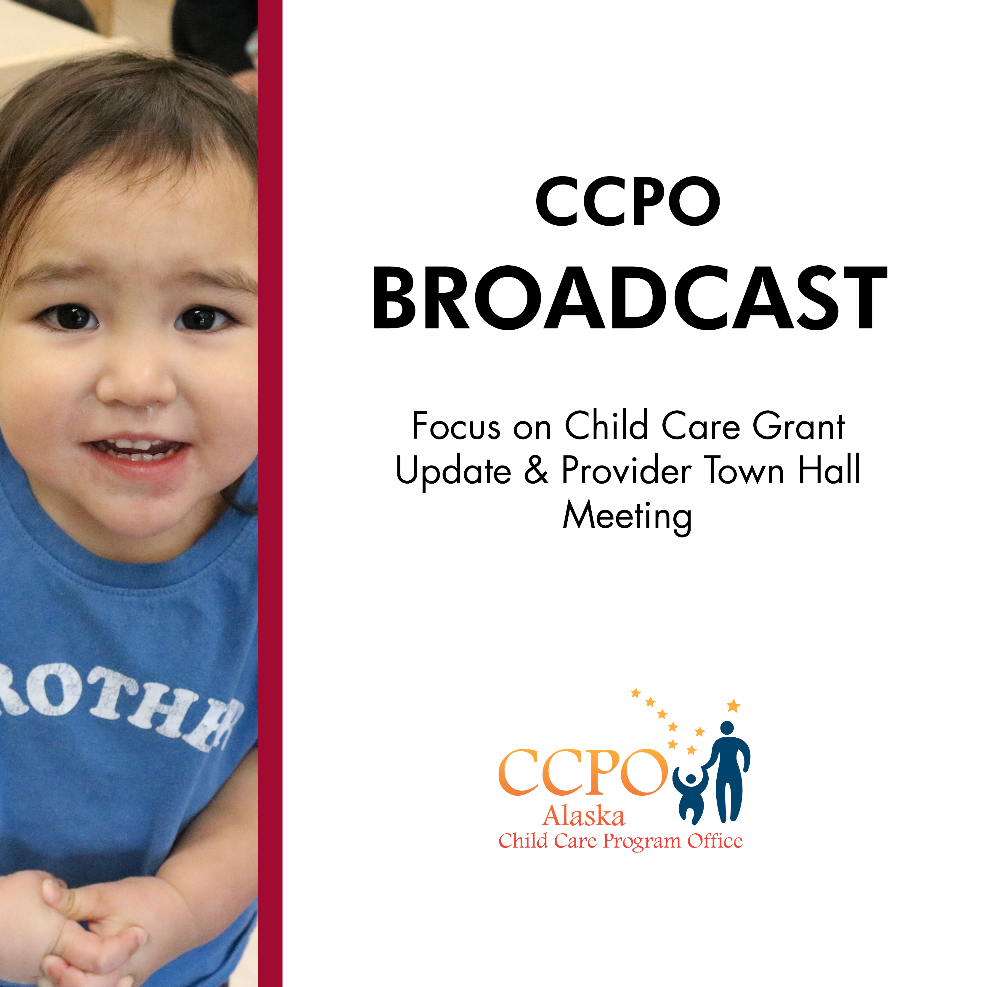 Child Care Program Office Broadcast: Focus on Child Care Grant Update & Provider Town Hall Meeting
