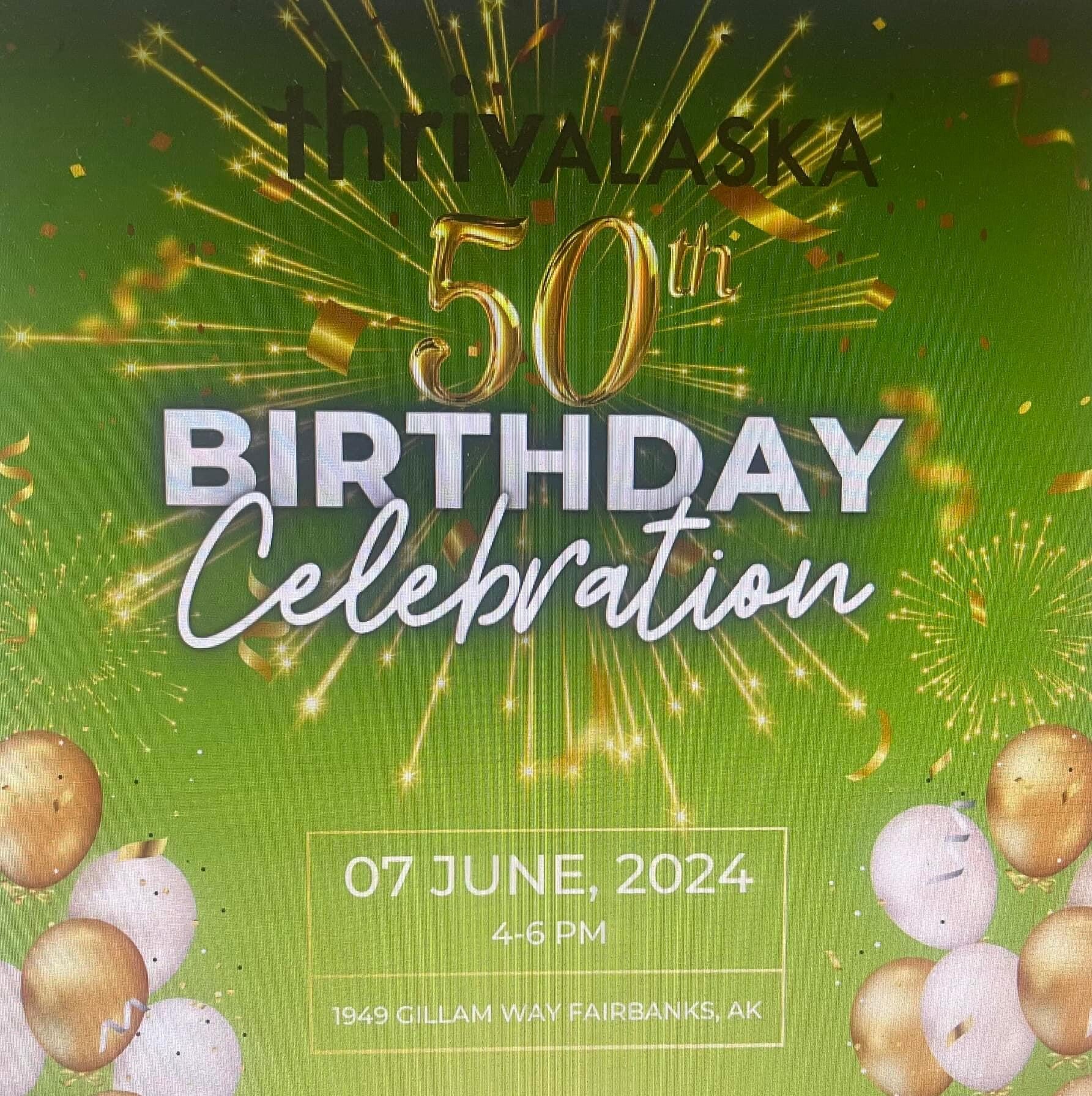 Thrivalaska 50th Anniversary Celebration Thread