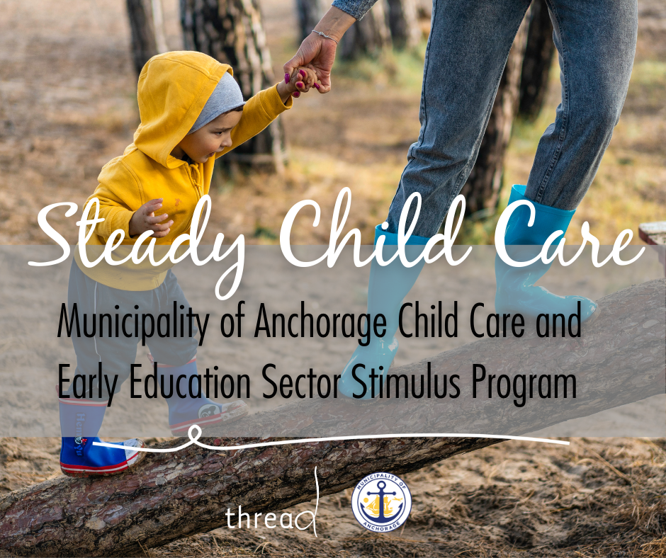 thread Awarded Grant to Lead Anchorage Child Care & Early Education Sector Stimulus Program