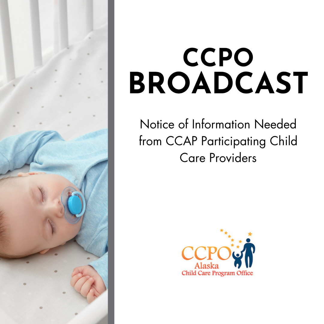 CCPO Broadcast: Notice of Information Needed from CCAP Participating Child Care Providers