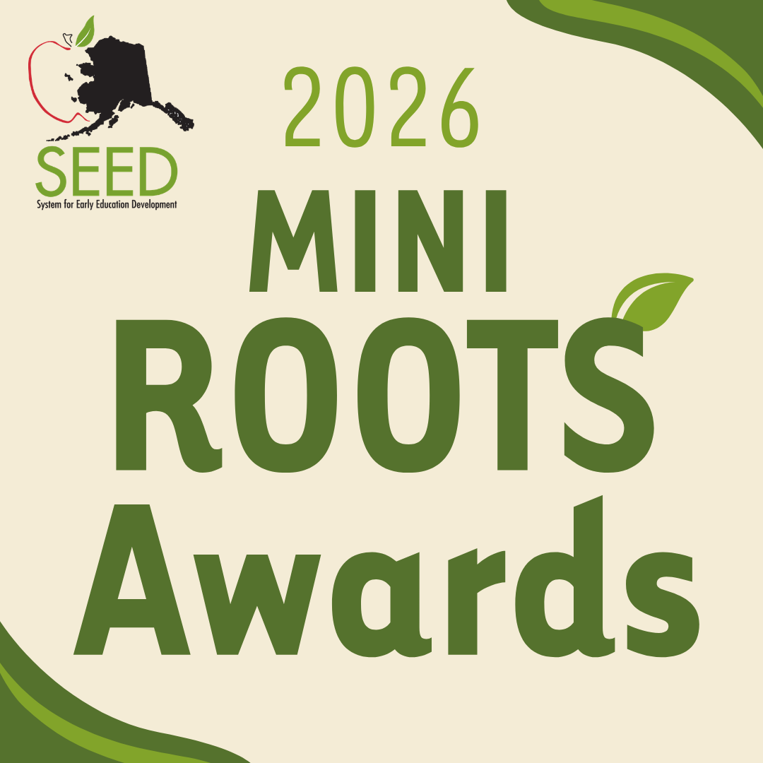 Every Bit Helps: 2026 Alaska SEED Mini ROOTS Award Opens September 25